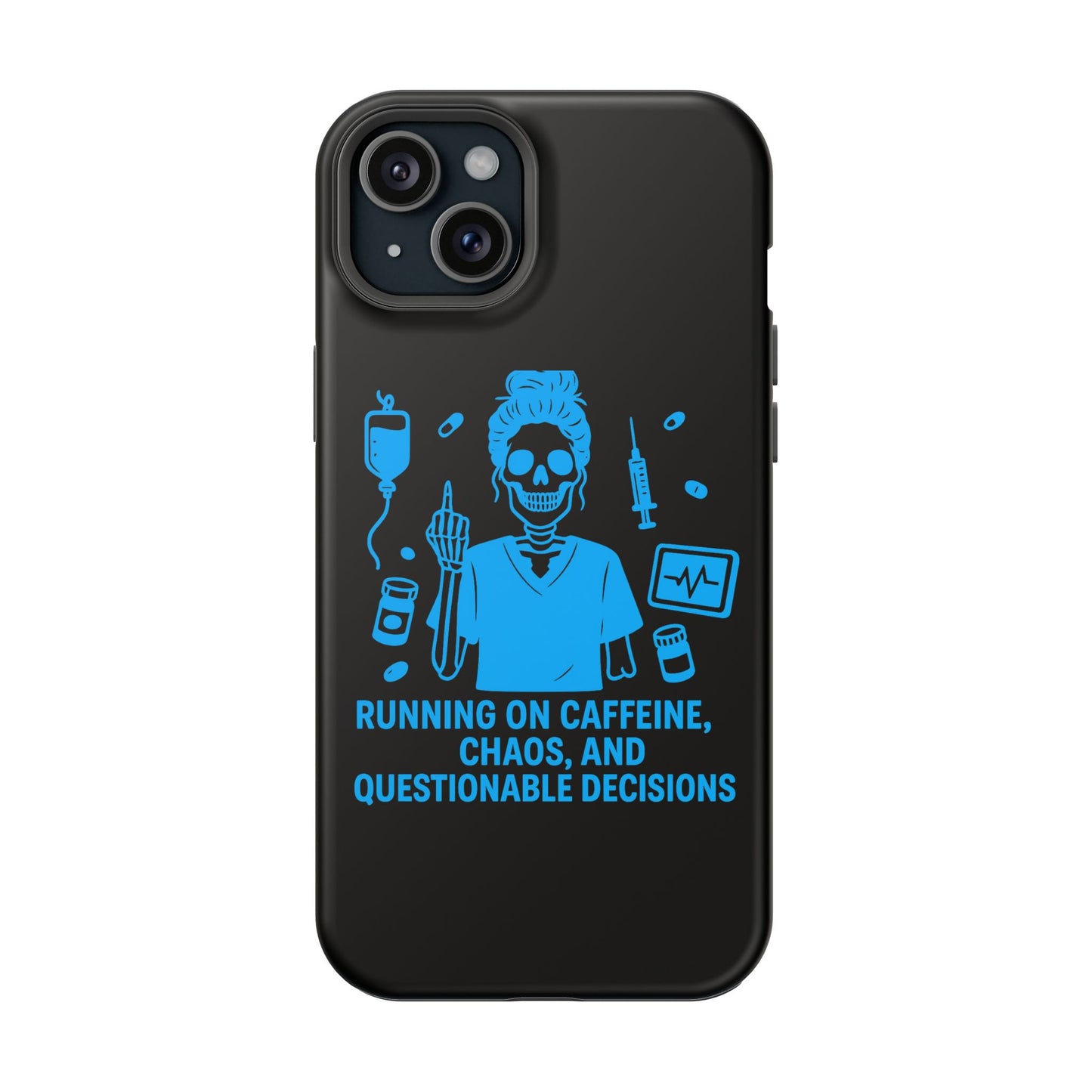 Running on Caffeine, Chaos, and Questionable Decisions” – Nurse Life Phone Case