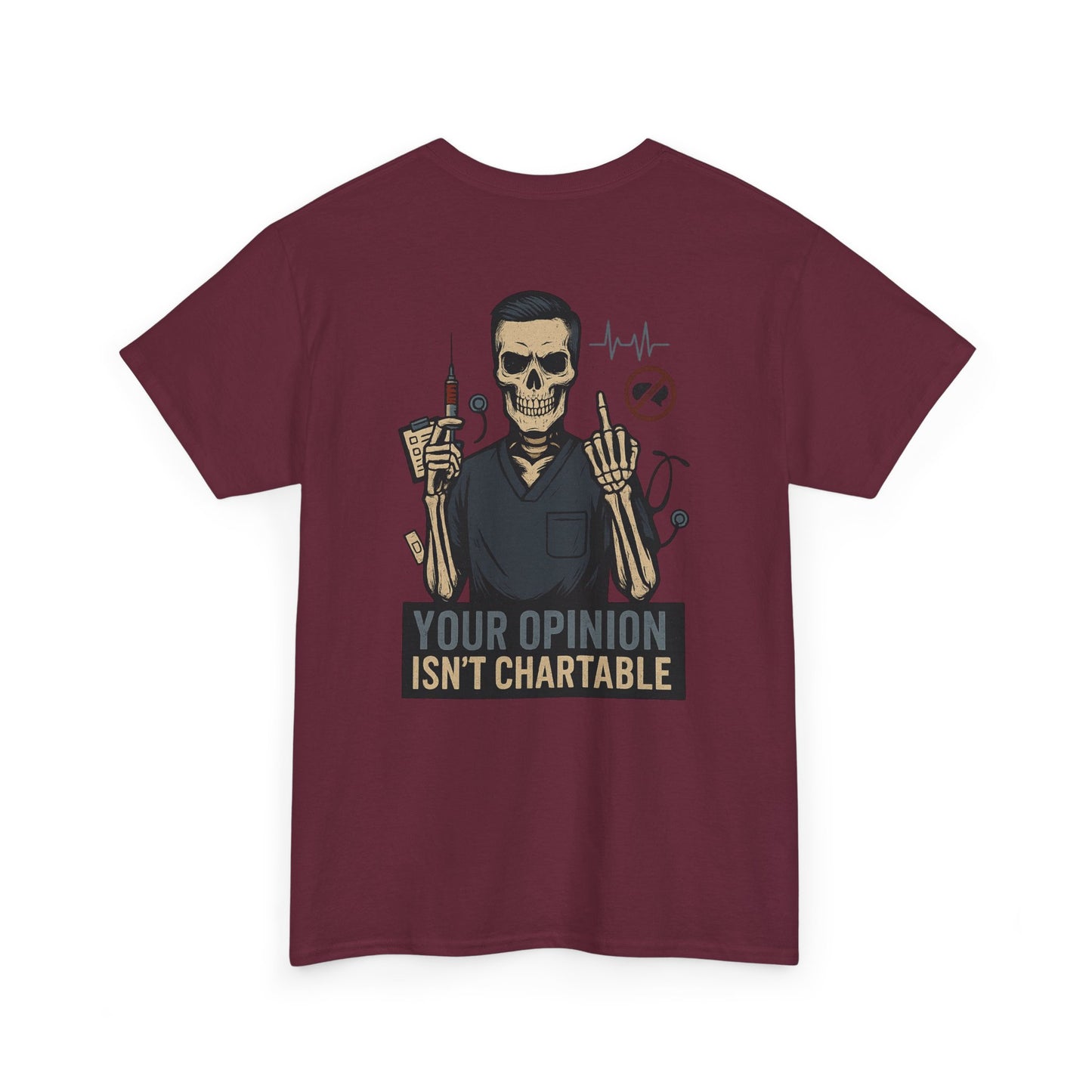 “Your Opinion Isn’t Chartable” – Men’s Nurse T-Shirt