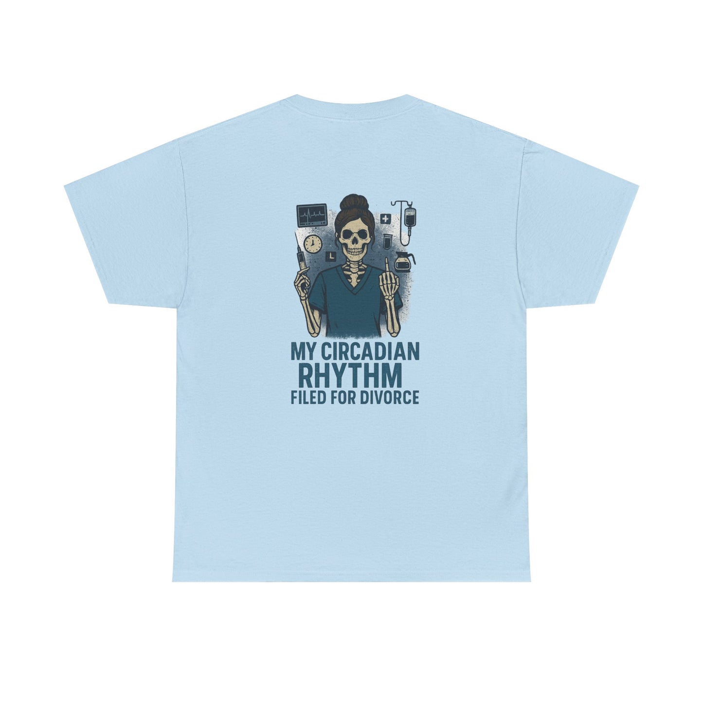 “My Circadian Rhythm Filed for Divorce” – Funny Nurse T-Shirt