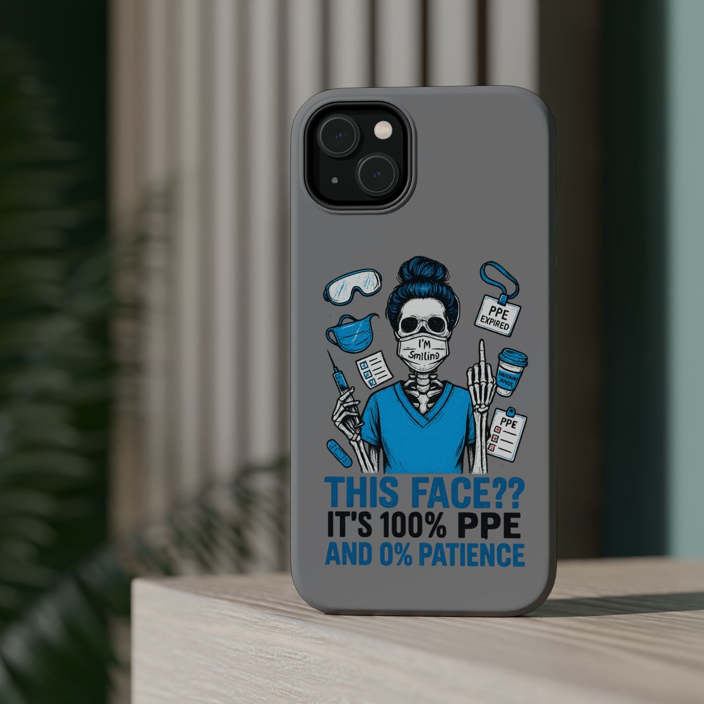 “This Face? It’s 100% PPE and 0% Patience.” – Chaos Nurse Phone Case