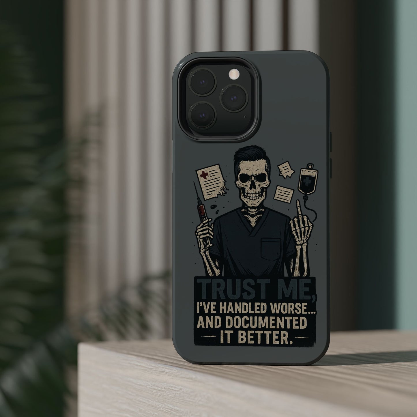 “Trust Me. I’ve Handled Worse and Documented It Better” – Nurse Chaos Phone Case