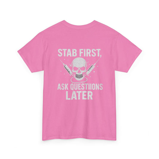 Funny Stab First Unisex Heavy Cotton Tee, Graphic Tee for Friends, Cool Gift for Birthdays, Casual Wear, Holiday Humor Apparel
