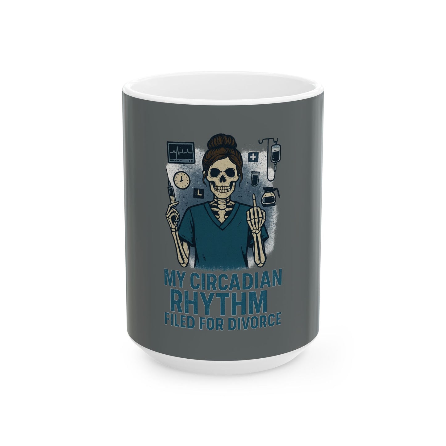 “My Circadian Rhythm Filed for Divorce” – Nurse Life Coffee Mug