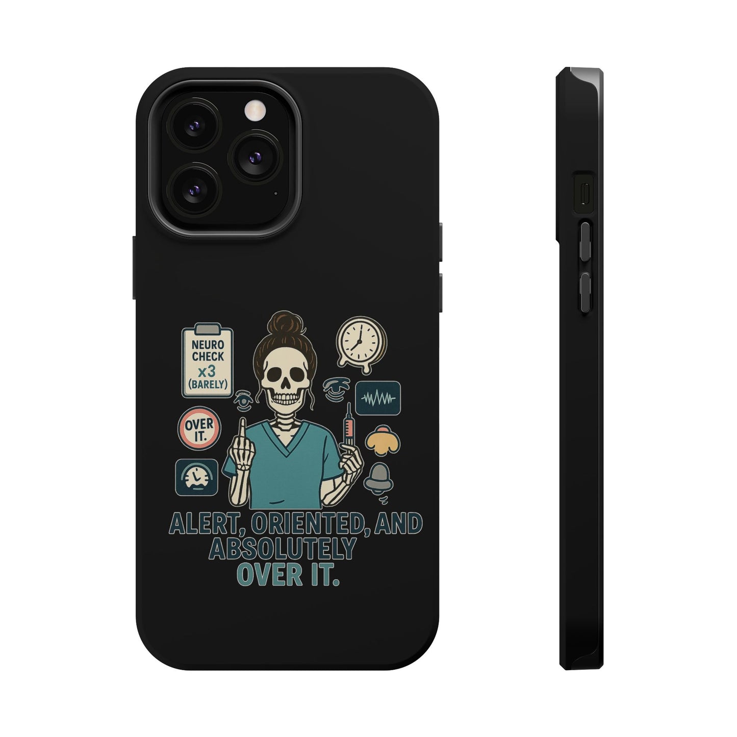 “Alert, Oriented, and Absolutely Over It” – Sarcastic Nurse Phone Case