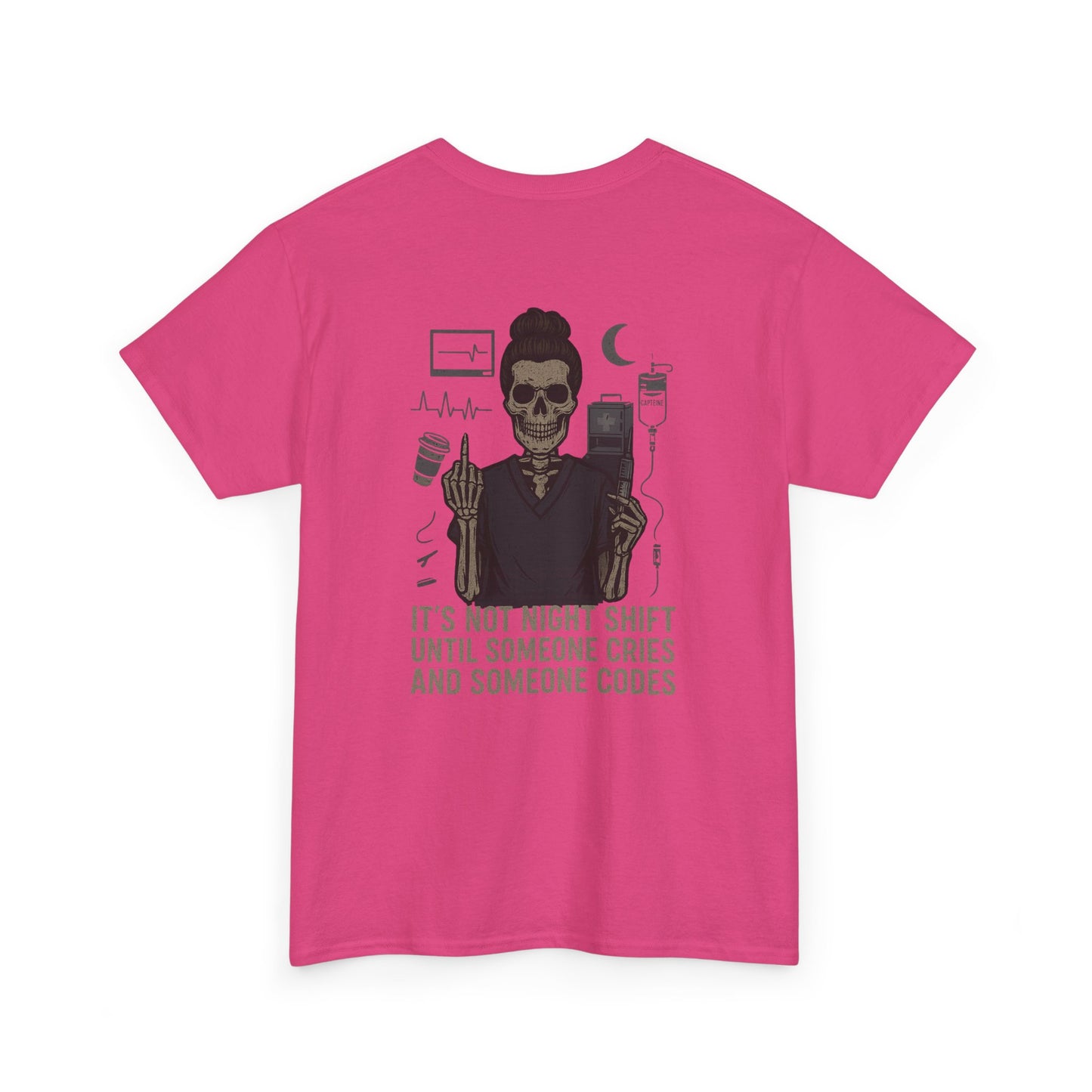 “It’s Not Night Shift Until Someone Cries and Someone Codes” – Nurse Chaos Tee