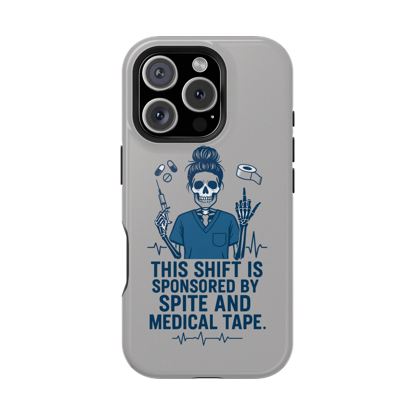 “This Shift Sponsored by Spite and Medical Tape” – Sarcastic Nurse Phone Case