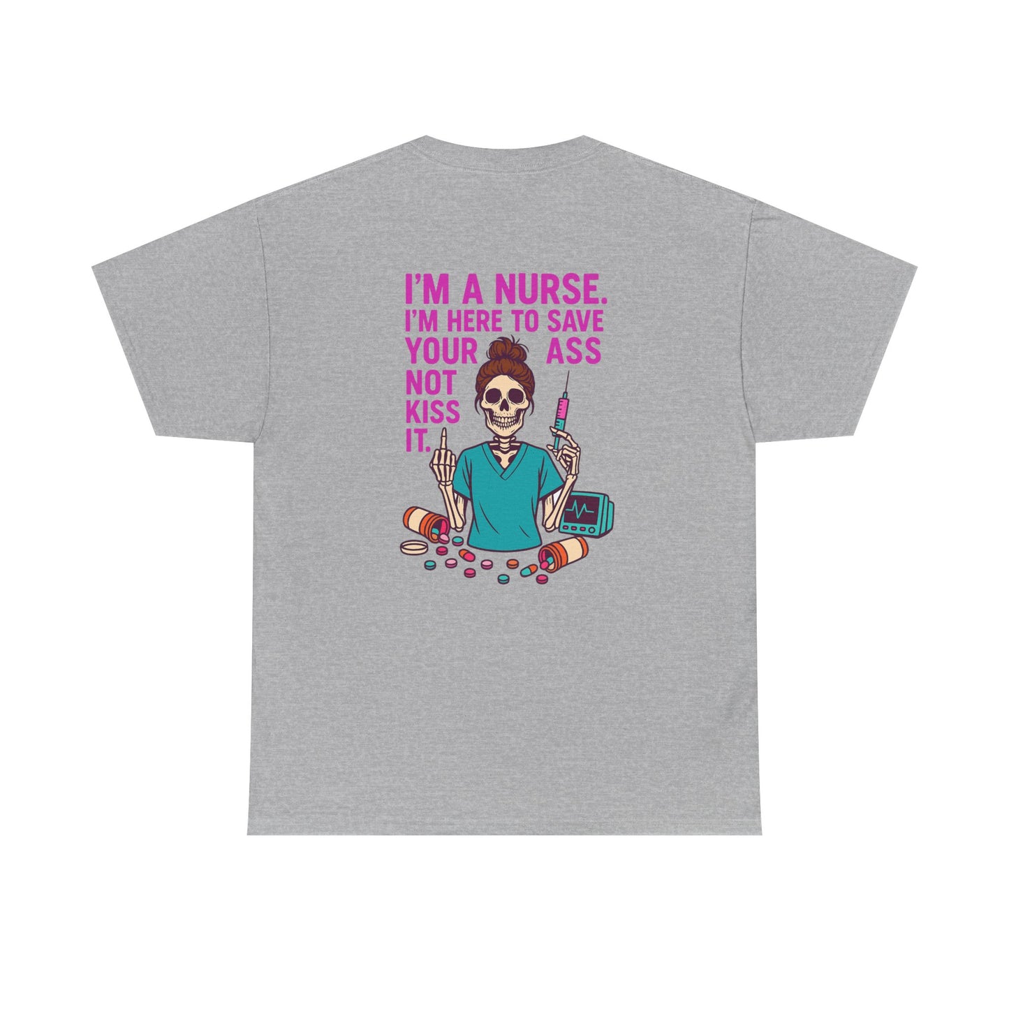 Nurse Humor Tee, Funny Nursing Shirt, Gift for Nurses, Medical Apparel, Healthcare Humor T-Shirt