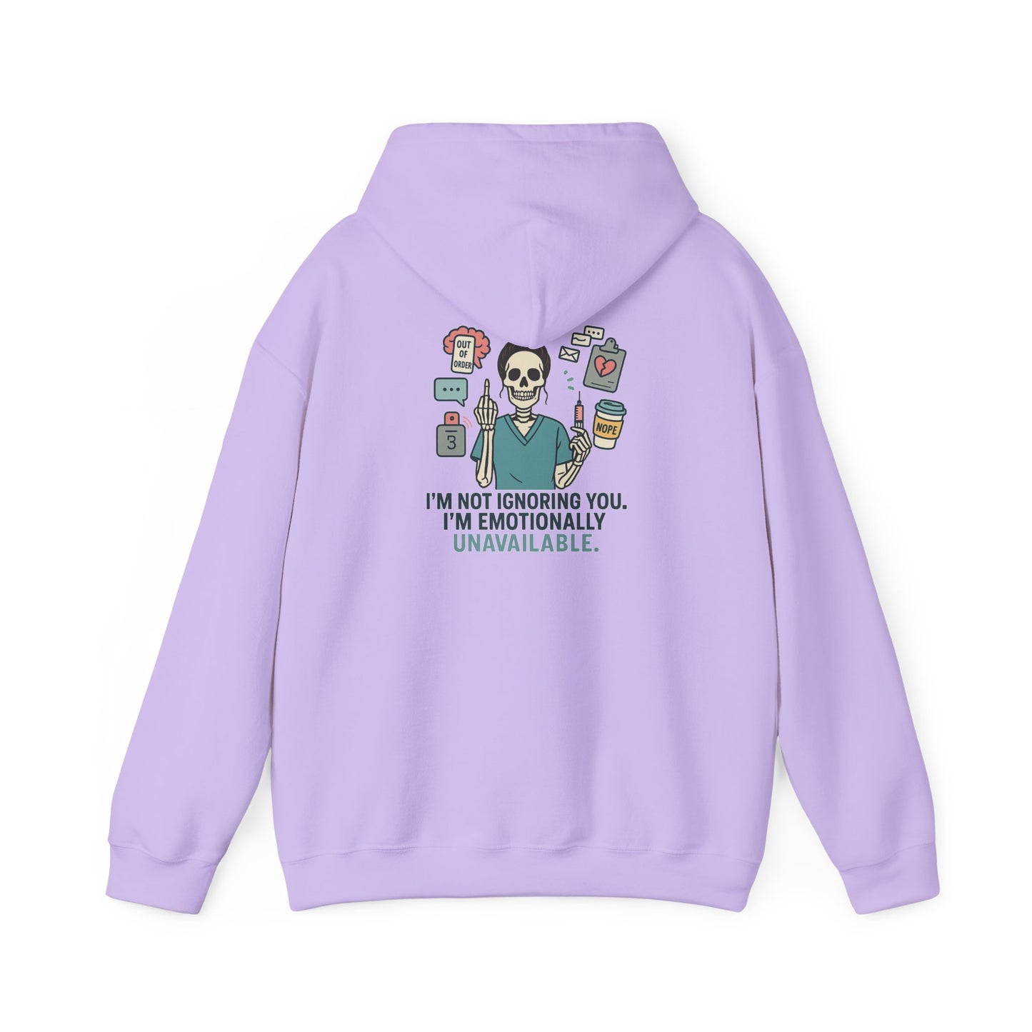 “I’m Not Ignoring You. I’m Emotionally Unavailable.” – Chaotic Nurse Hoodie