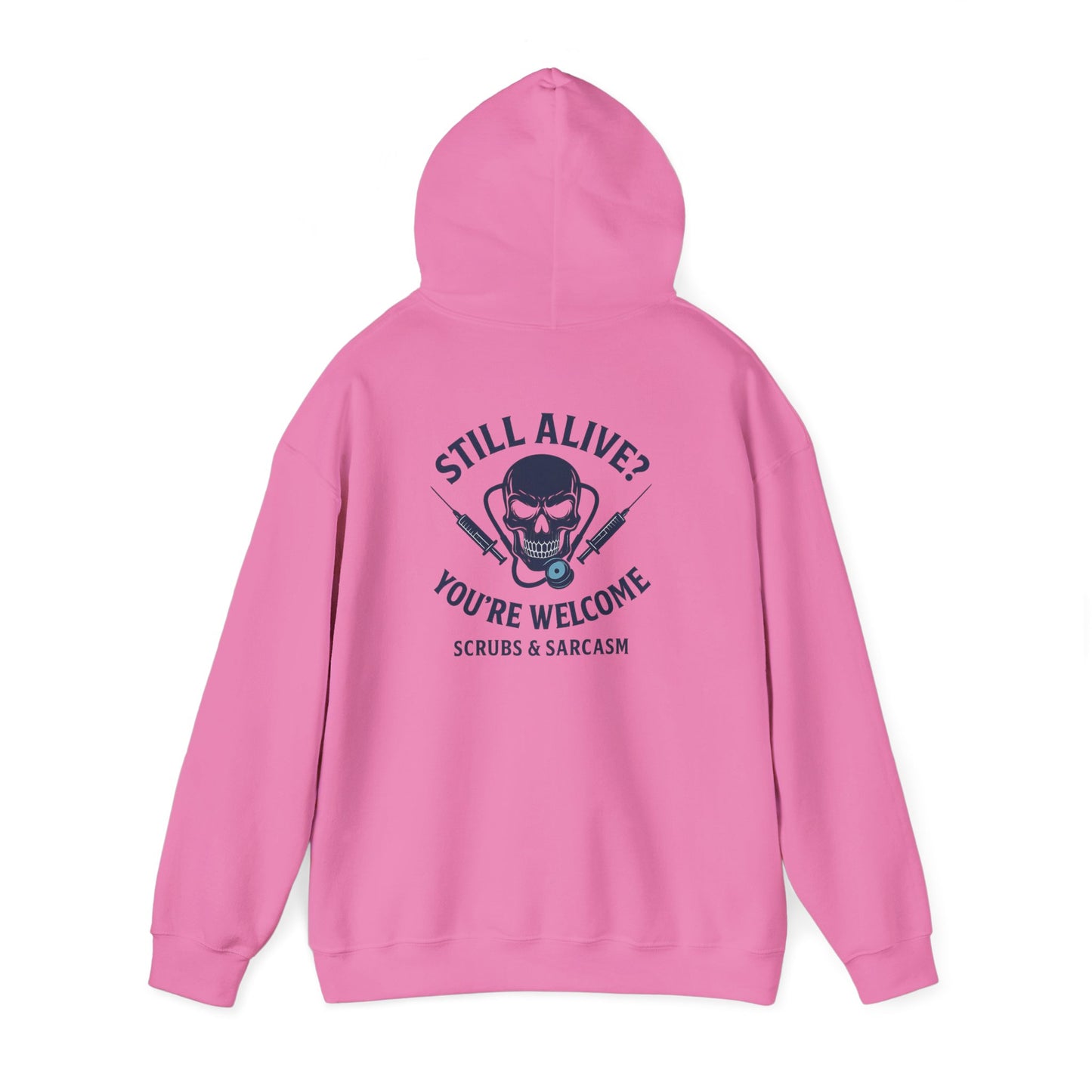 “Still Alive? You’re Welcome.” – Chaotic Nurse Hoodie