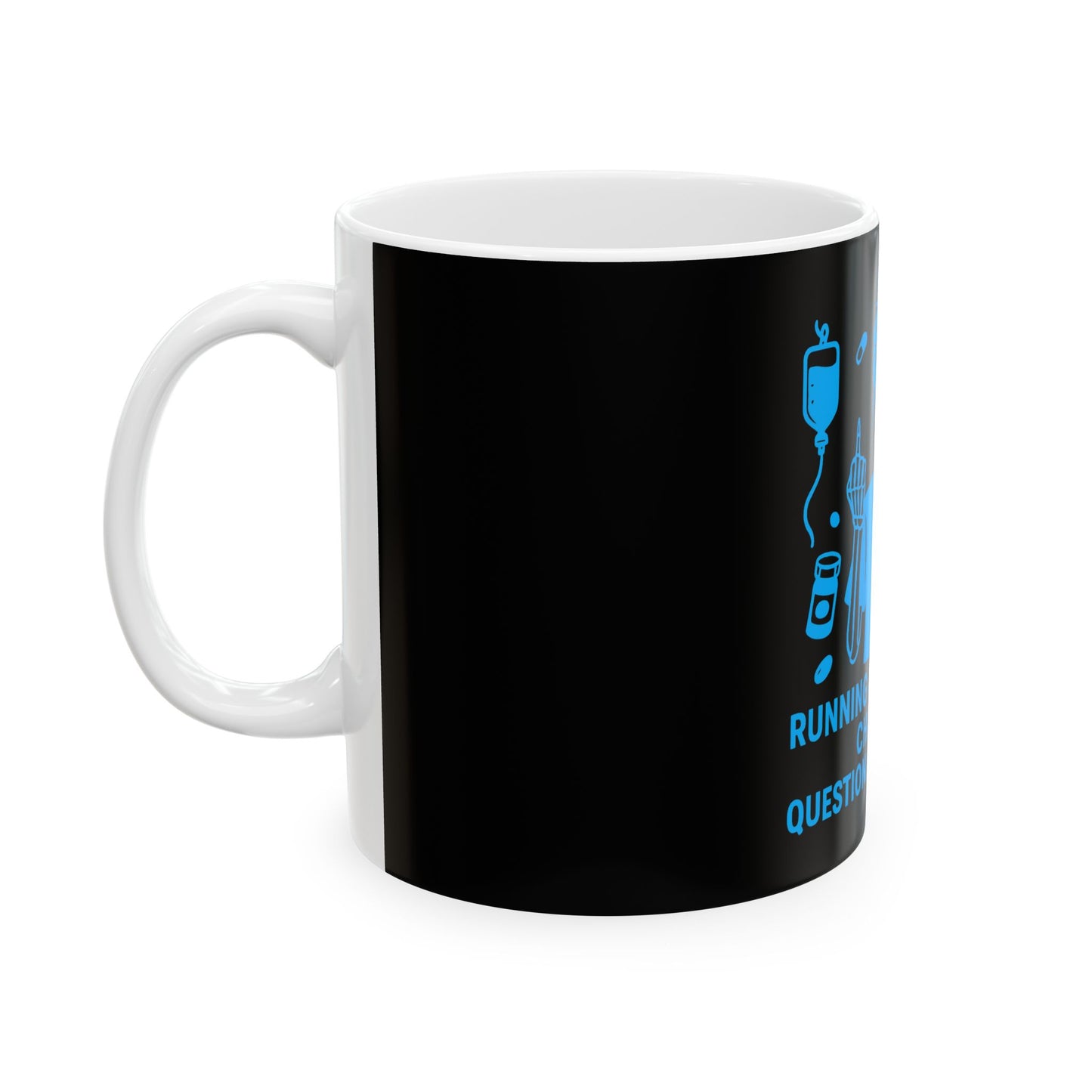 “Running on Caffeine, Chaos, and Questionable Decisions” – Funny Nurse Mug