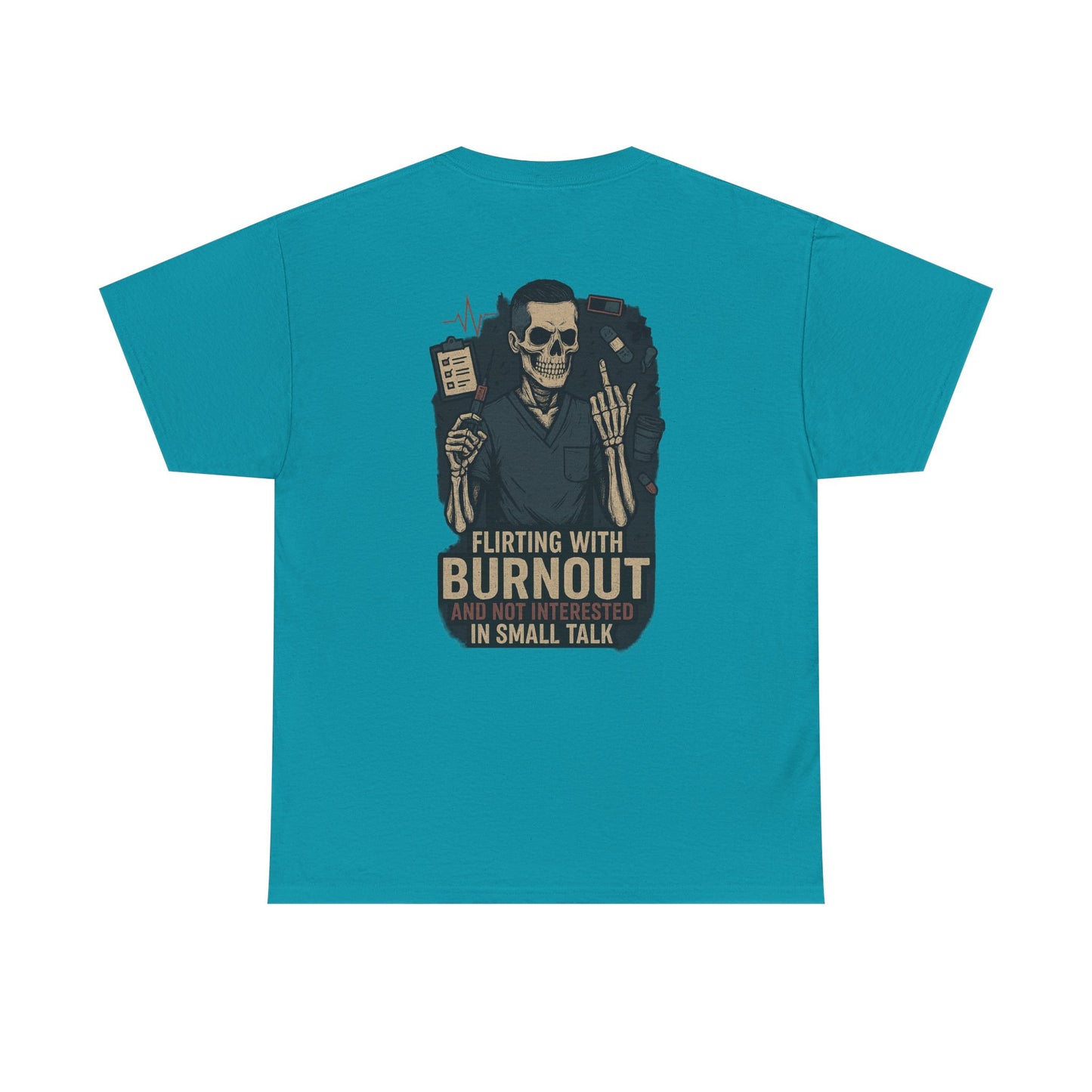 “Flirting With Burnout and Not Interested in Small Talk” – Men’s Nurse Tee