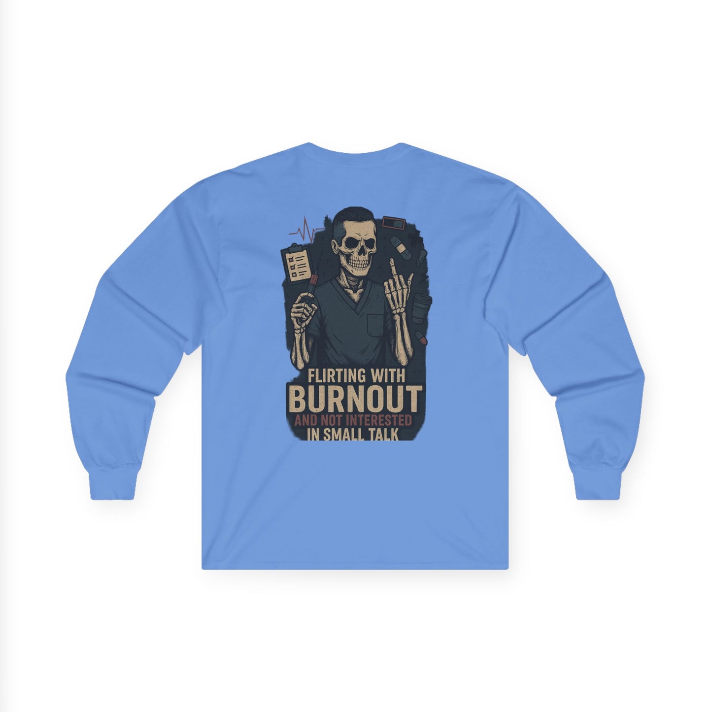 “Flirting With Burnout and Not Interested in Small Talk” – Men’s Long Sleeve Shirt