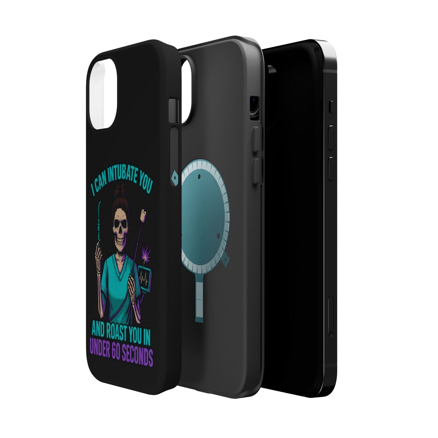 “I Can Intubate You And Roast You In Under 60 Seconds”- Funny Healthcare Phone Case