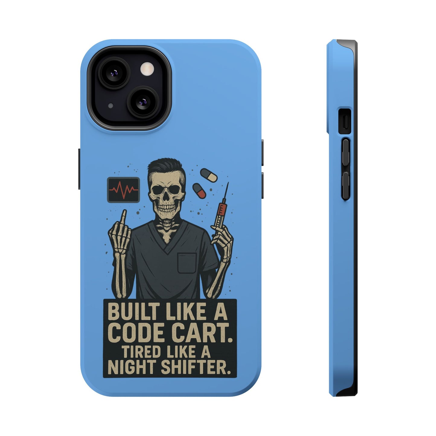 “Built Like a Code Cart. Tired Like a Night Shifter.” – Men’s Nurse Phone Case