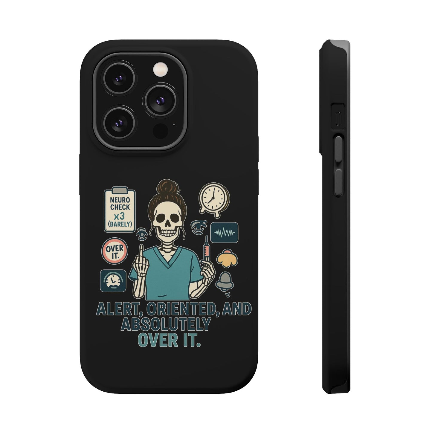 “Alert, Oriented, and Absolutely Over It” – Sarcastic Nurse Phone Case