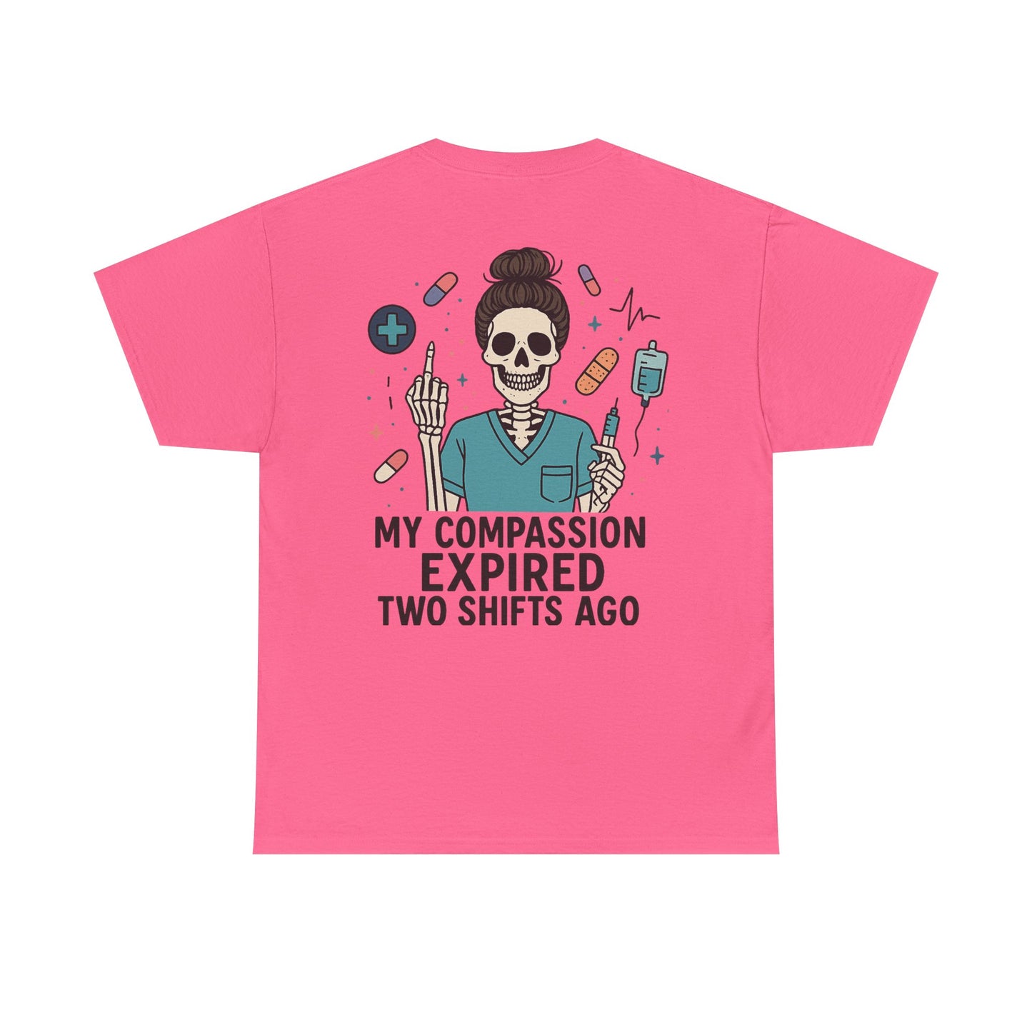 “My Compassion Expired Two Shifts Ago” – Funny Nurse Tee