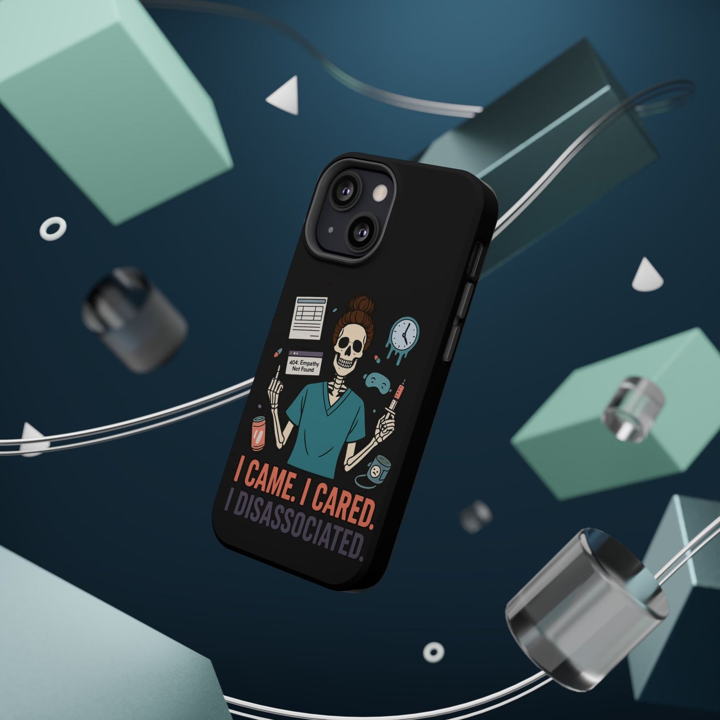 “I Came. I Cared. I Dissociated.” – Sarcastic Nurse Phone Case