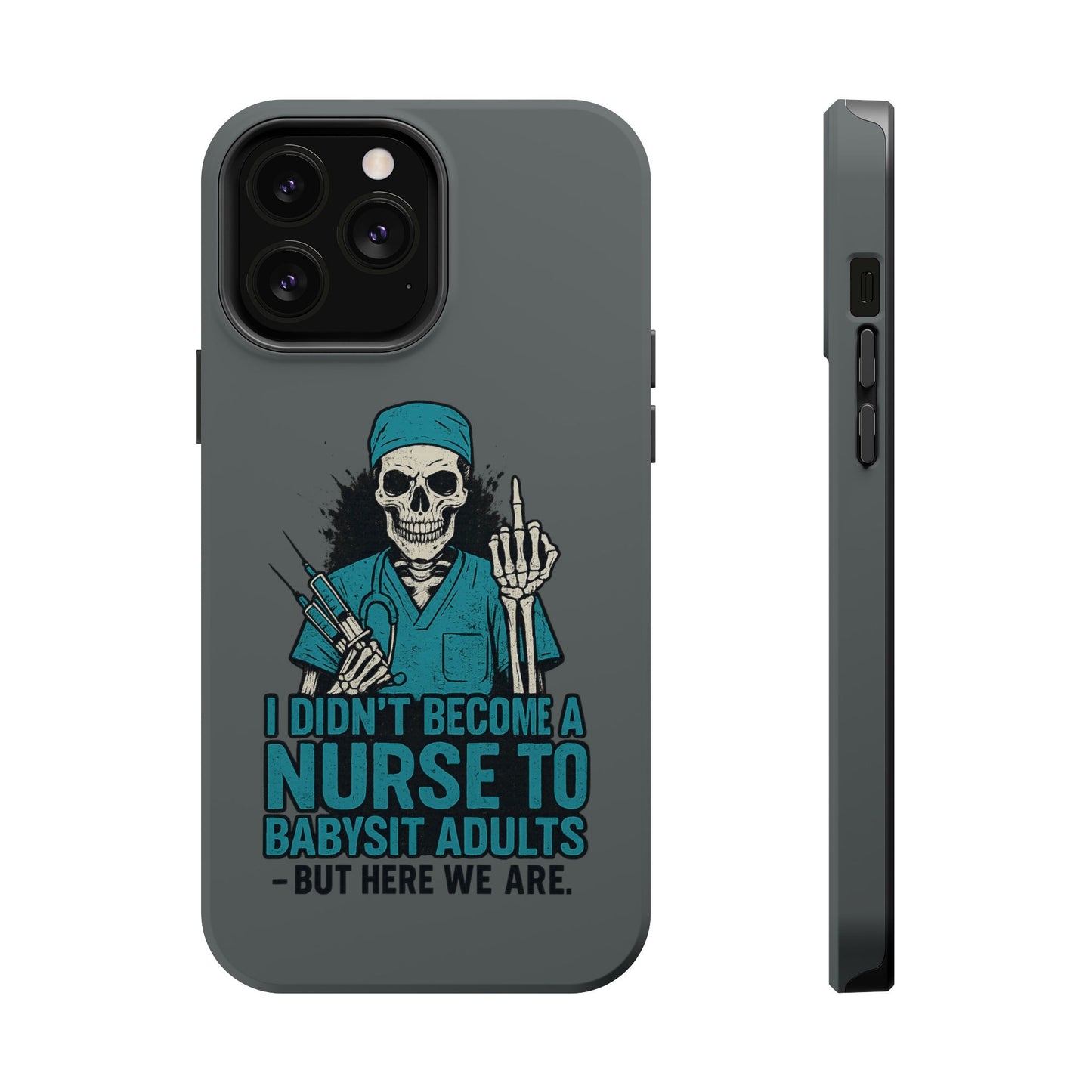 Nurse Humor Magnetic Tough Case, Funny Phone Cover for Nurses, Gift for Nursing Students, Halloween Tech Gift, Nurse Appreciation