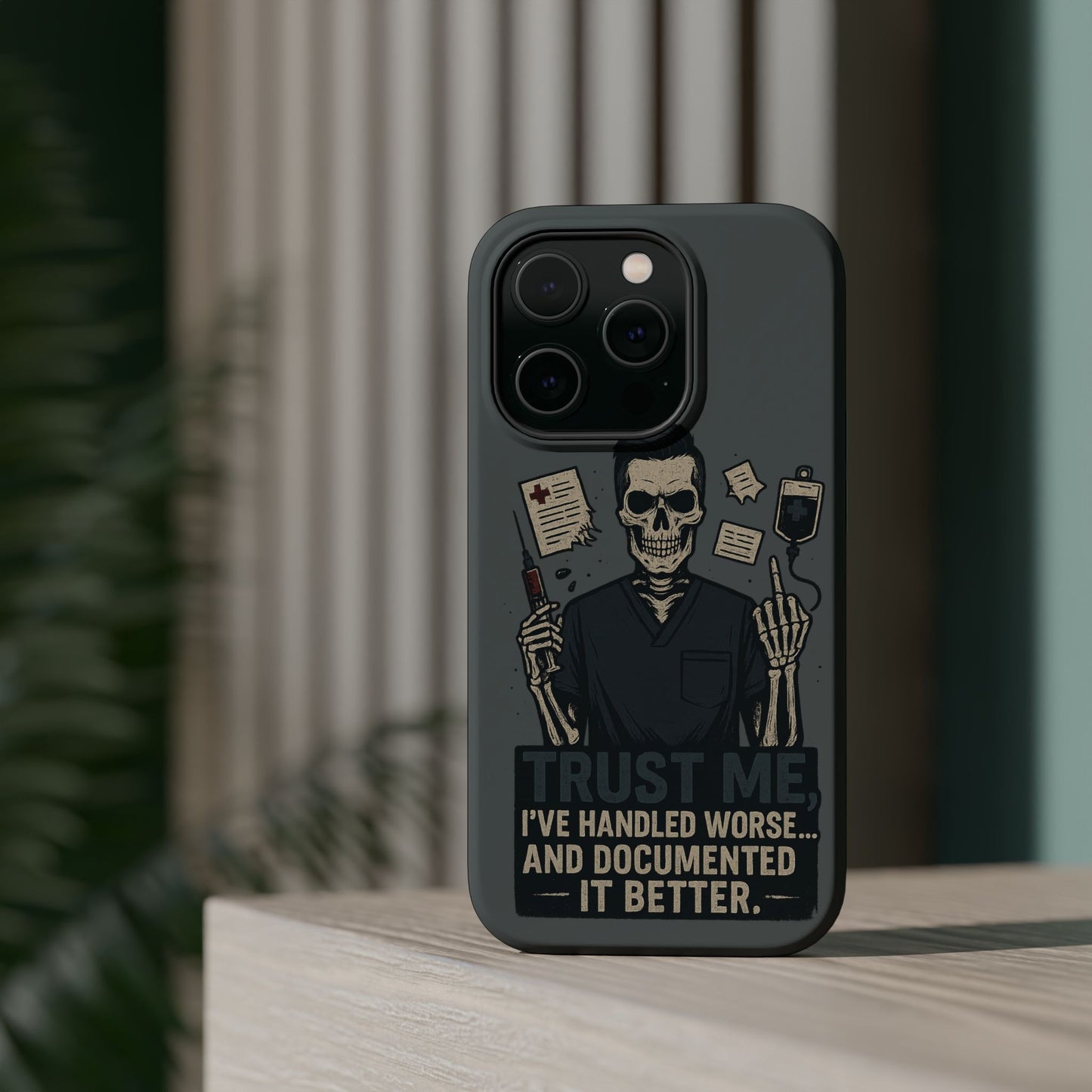 “Trust Me. I’ve Handled Worse and Documented It Better” – Nurse Chaos Phone Case