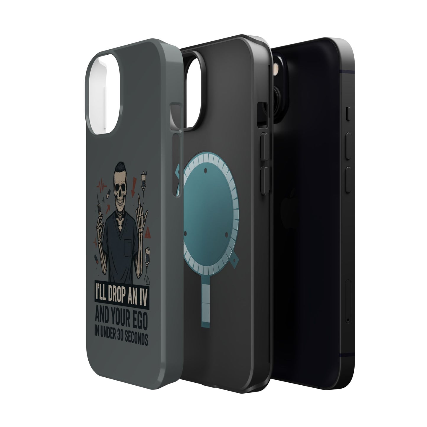 “I’ll Drop an IV and Your Ego in Less Than 30 Seconds” – Nurse Phone Case for Men
