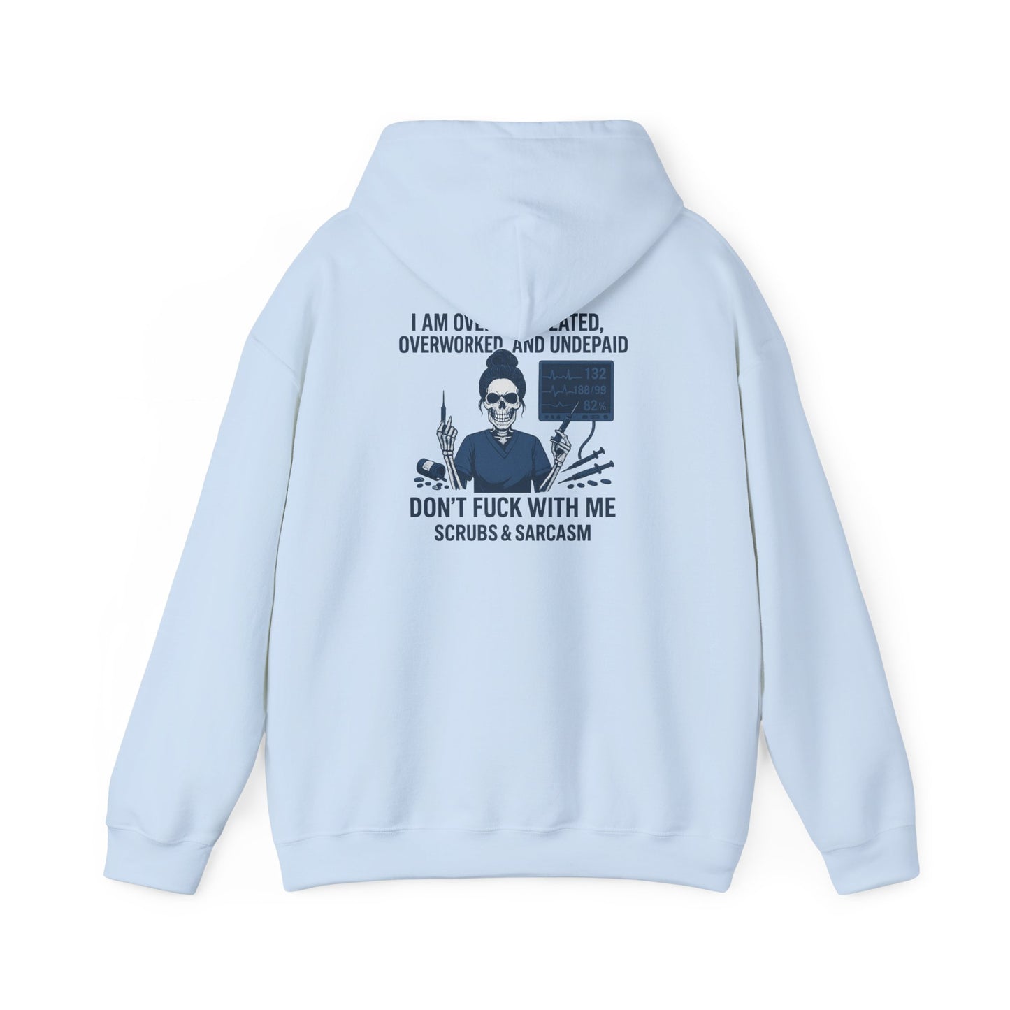 Sarcastic Sweatshirt for Overworked Professionals, Funny Hooded Sweatshirt, Gift for Nurses, Comfy Unisex Hoodie