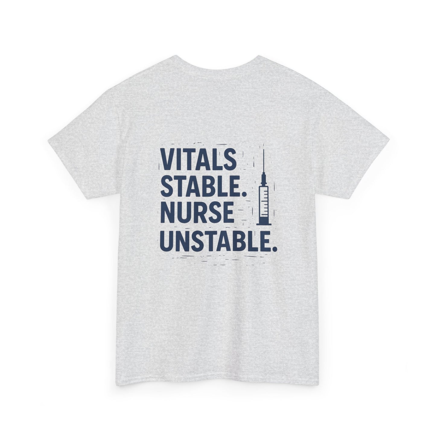 “Vitals Stable. Nurse Unstable.” – Funny Healthcare Tee