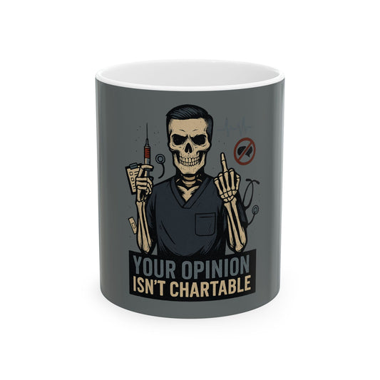 “Your Opinion Isn’t Chartable” – Bold Nurse Mug