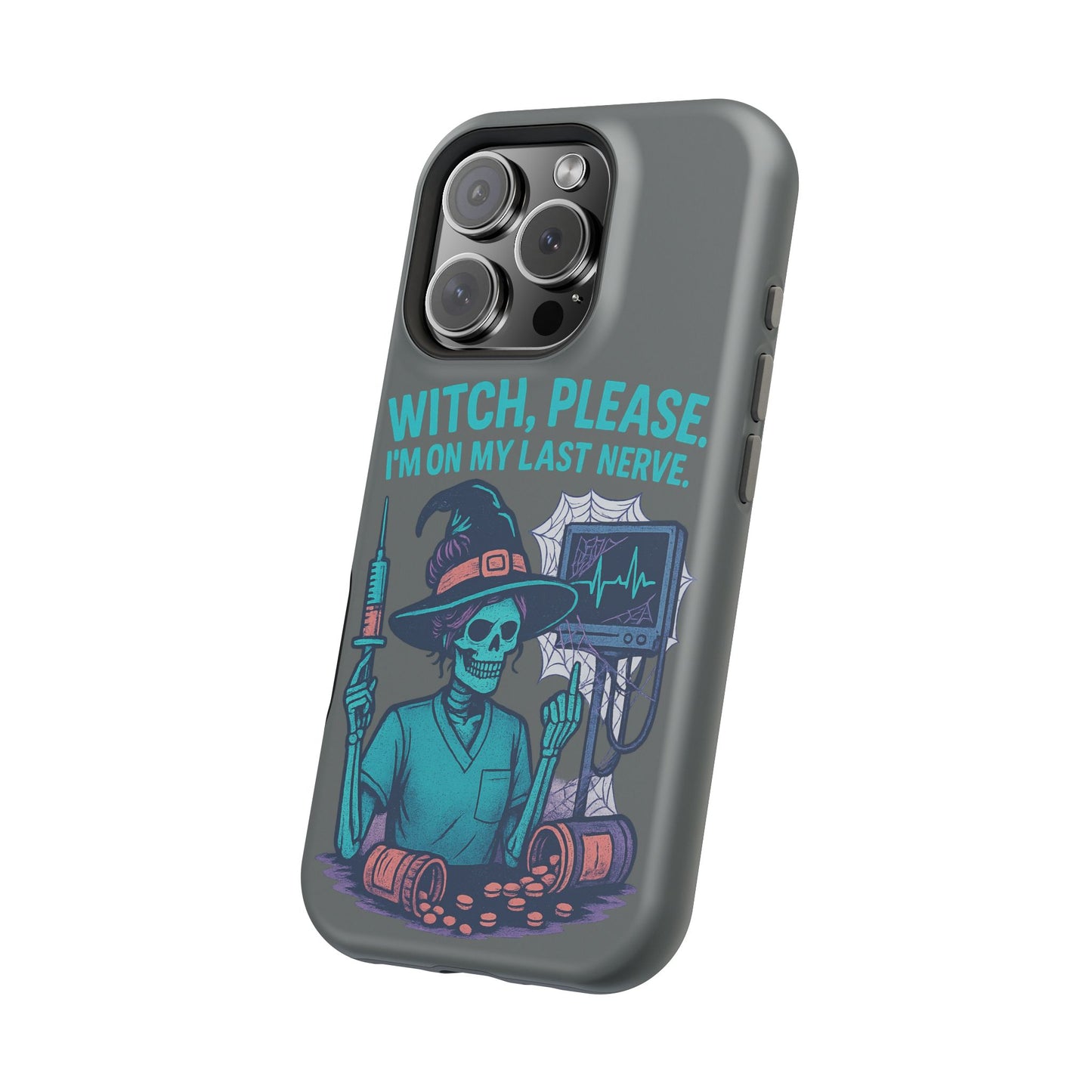Spooky Phone Case: Witch Please! I'm On My Last Nerve, Halloween Gift, Cute Phone Accessory, Unique Tough Case, Funny Phone Protection