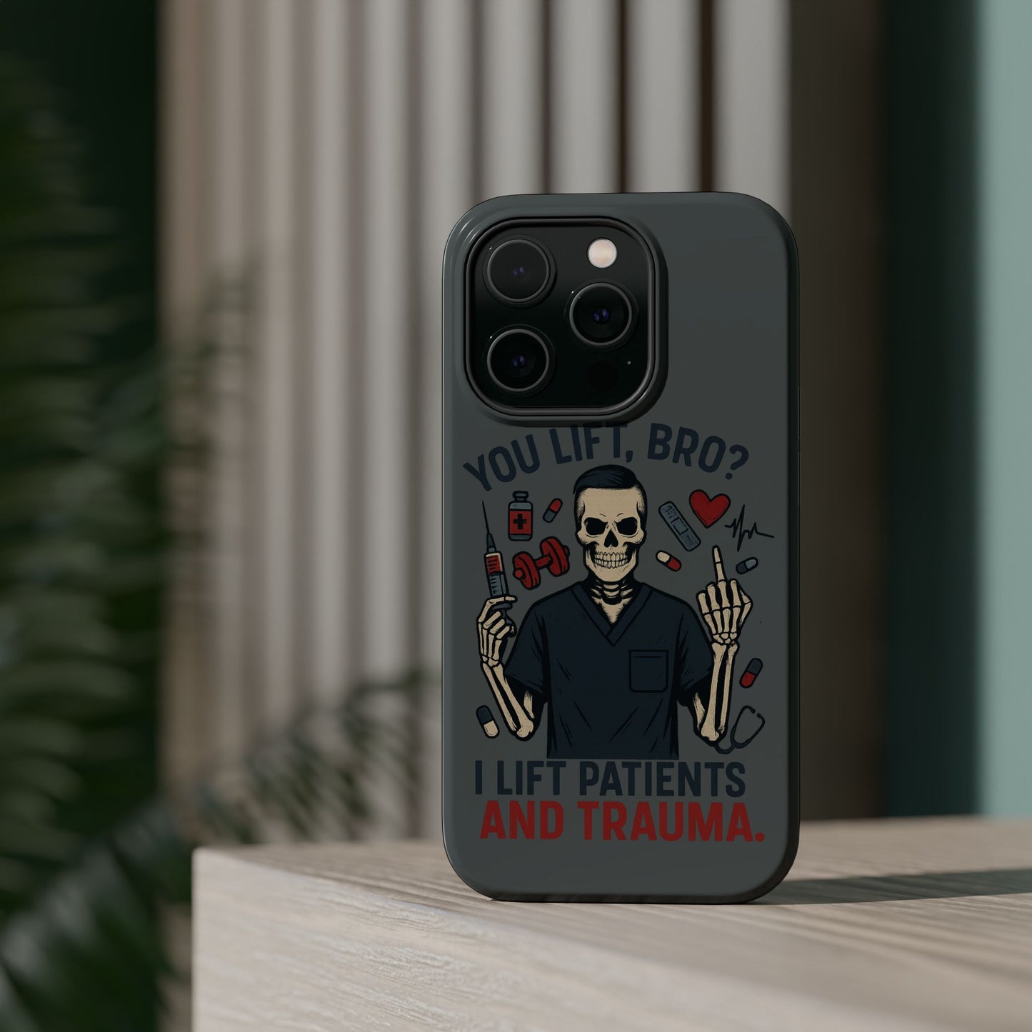 “You Lift, Bro? I Lift Patients and Trauma.” – Men’s Nurse Phone Case