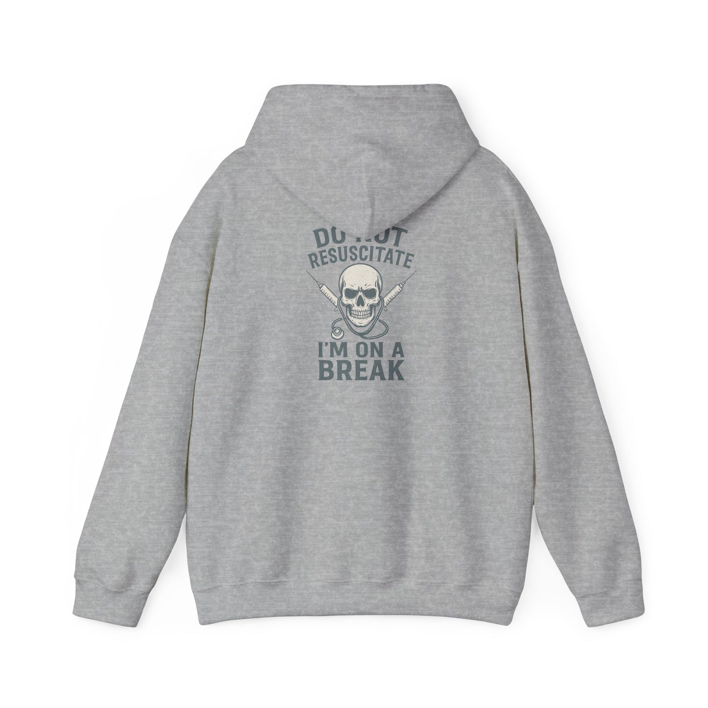 “Do Not Resuscitate. I’m on a Break.” – Chaotic Nurse Hoodie