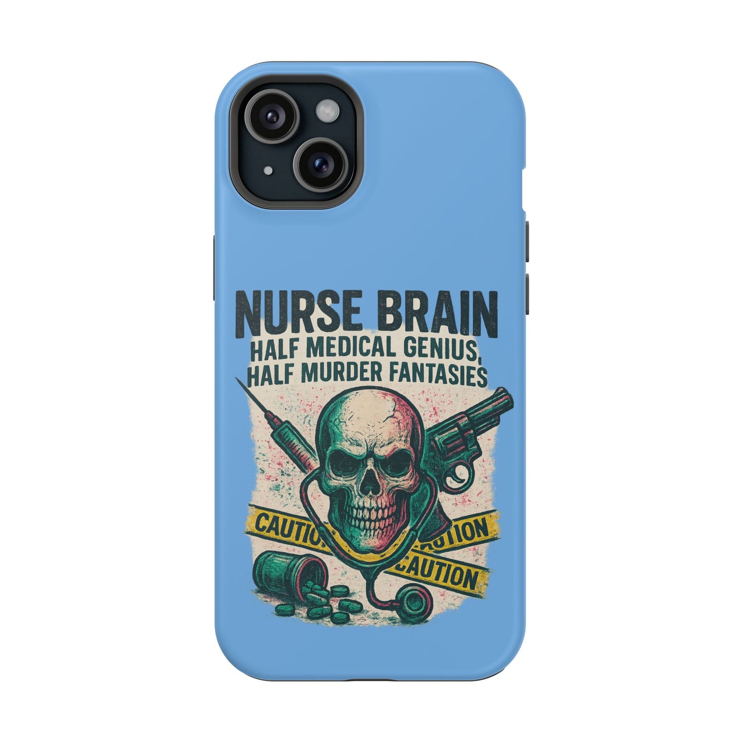 Nurse-Themed Phone Case, Medical Humor, Gift for Nurses, Unique Phone Accessory, Hospital Humor, Durable Tough Case