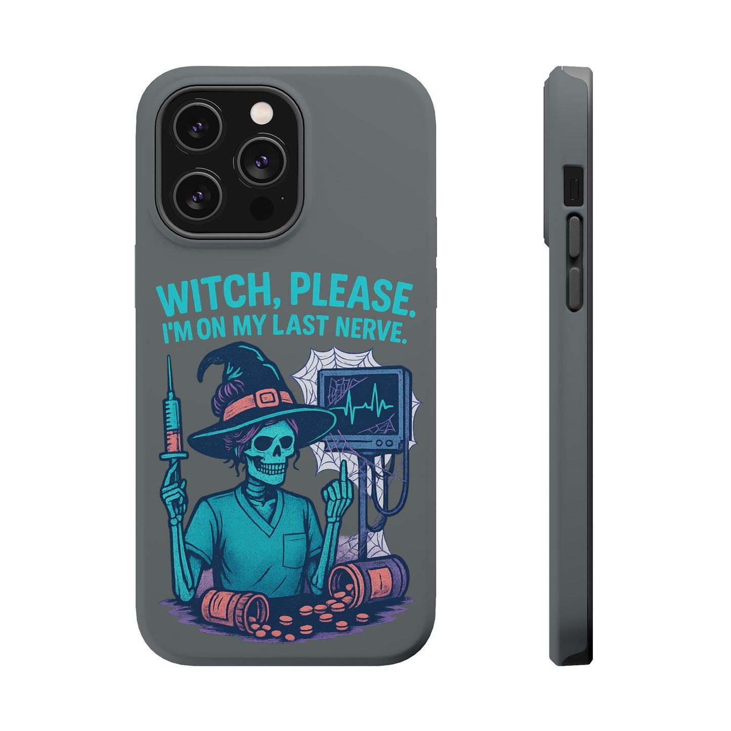 Spooky Phone Case: Witch Please! I'm On My Last Nerve, Halloween Gift, Cute Phone Accessory, Unique Tough Case, Funny Phone Protection