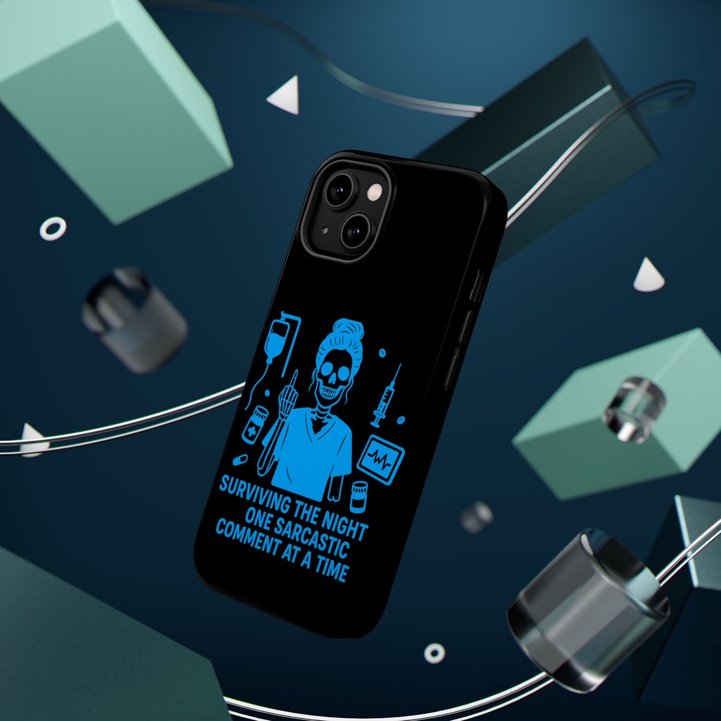 “Surviving the Night One Sarcastic Comment at a Time” – Nurse Life Phone Case