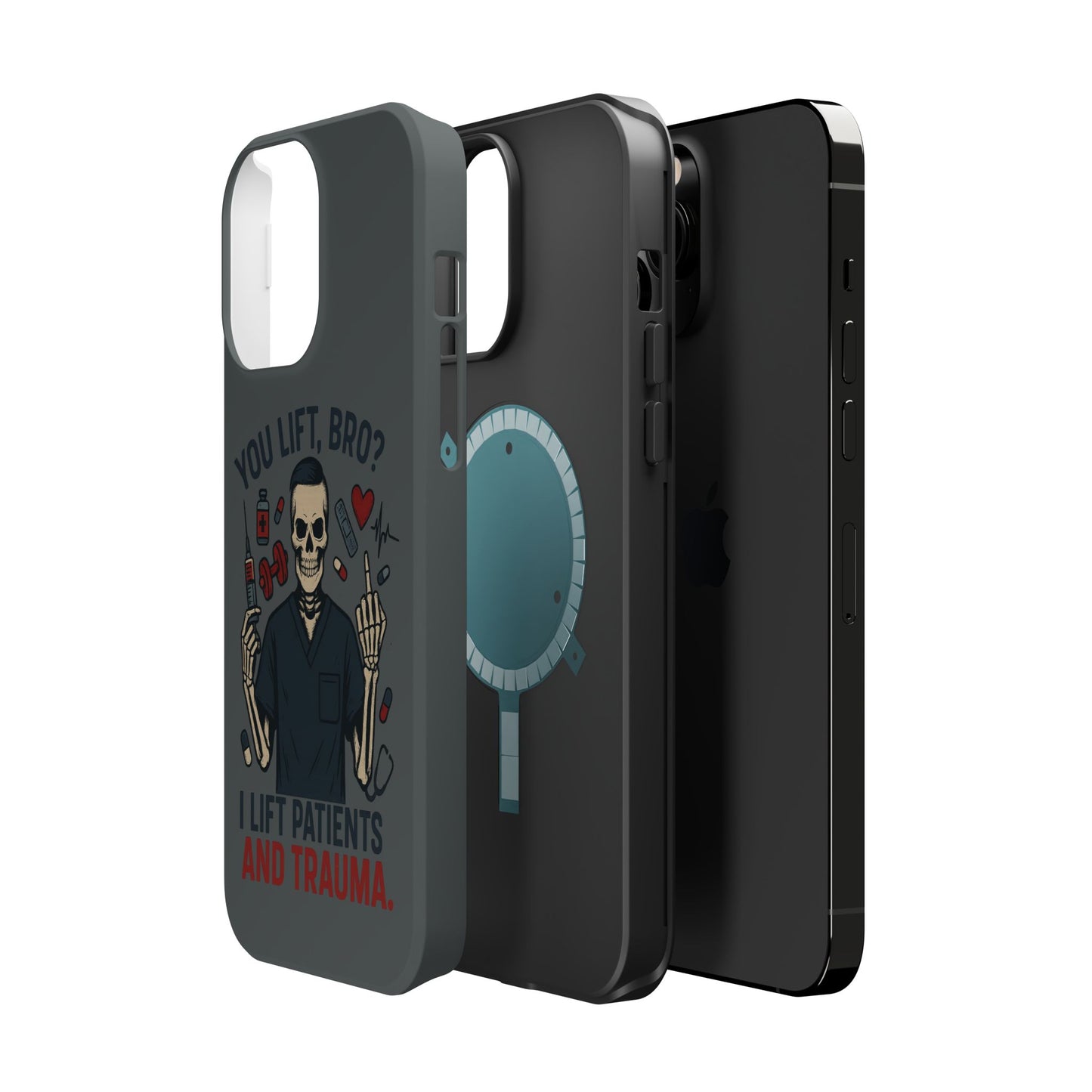 “You Lift, Bro? I Lift Patients and Trauma.” – Men’s Nurse Phone Case