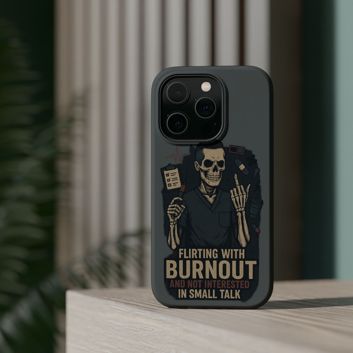“Flirting With Burnout and Not Interested in Small Talk” – Men’s Nurse Phone Case