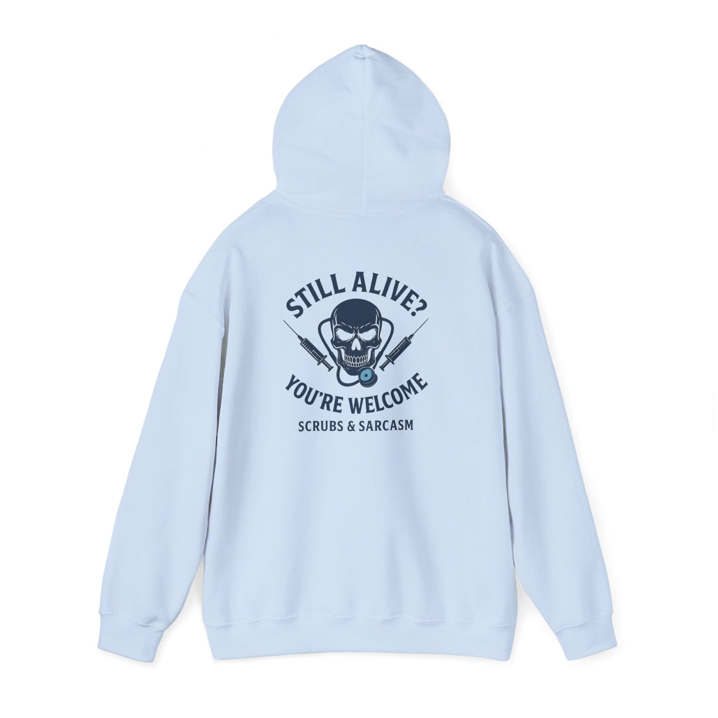 “Still Alive? You’re Welcome.” – Chaotic Nurse Hoodie