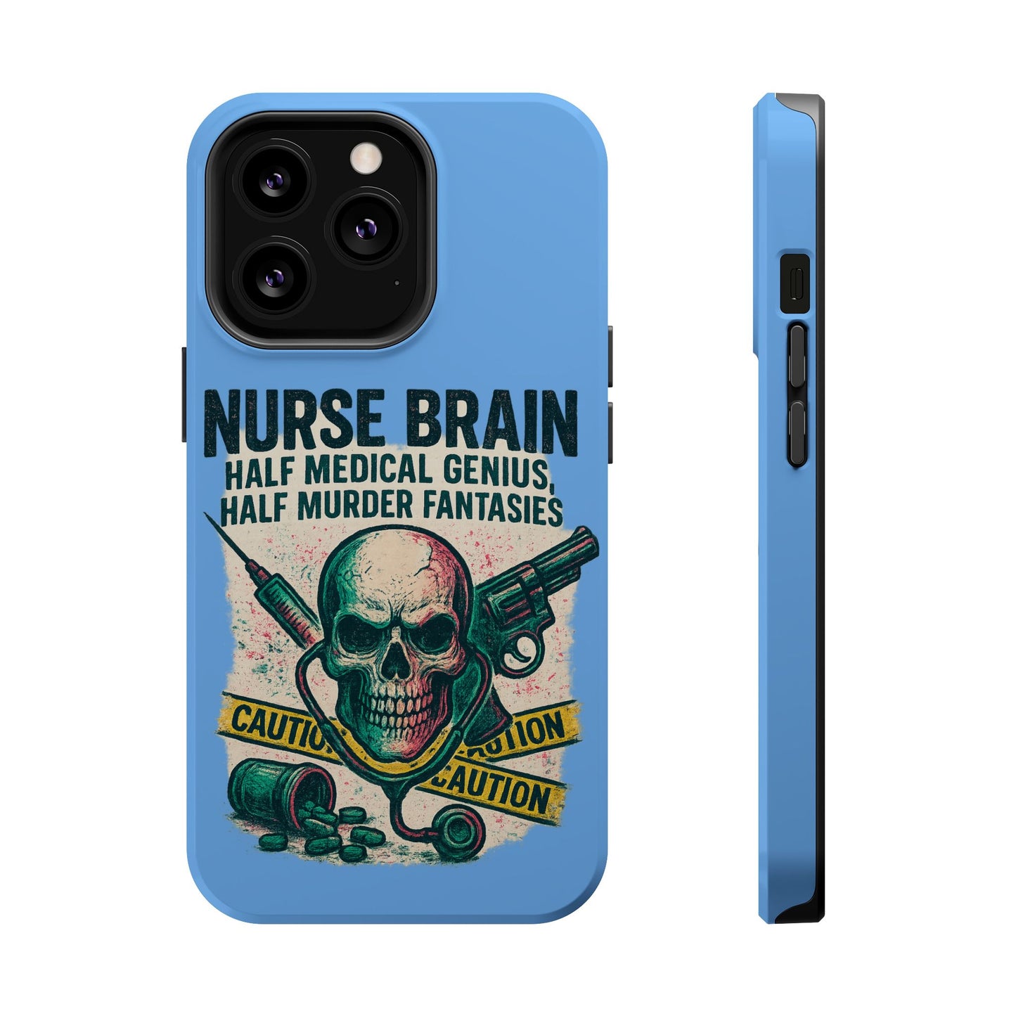 Nurse-Themed Phone Case, Medical Humor, Gift for Nurses, Unique Phone Accessory, Hospital Humor, Durable Tough Case