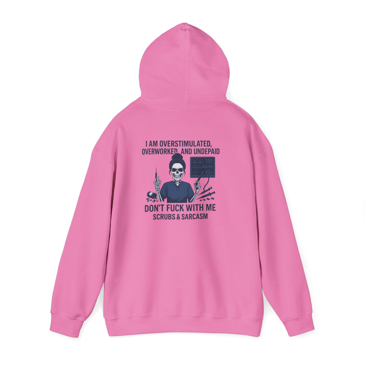Sarcastic Sweatshirt for Overworked Professionals, Funny Hooded Sweatshirt, Gift for Nurses, Comfy Unisex Hoodie