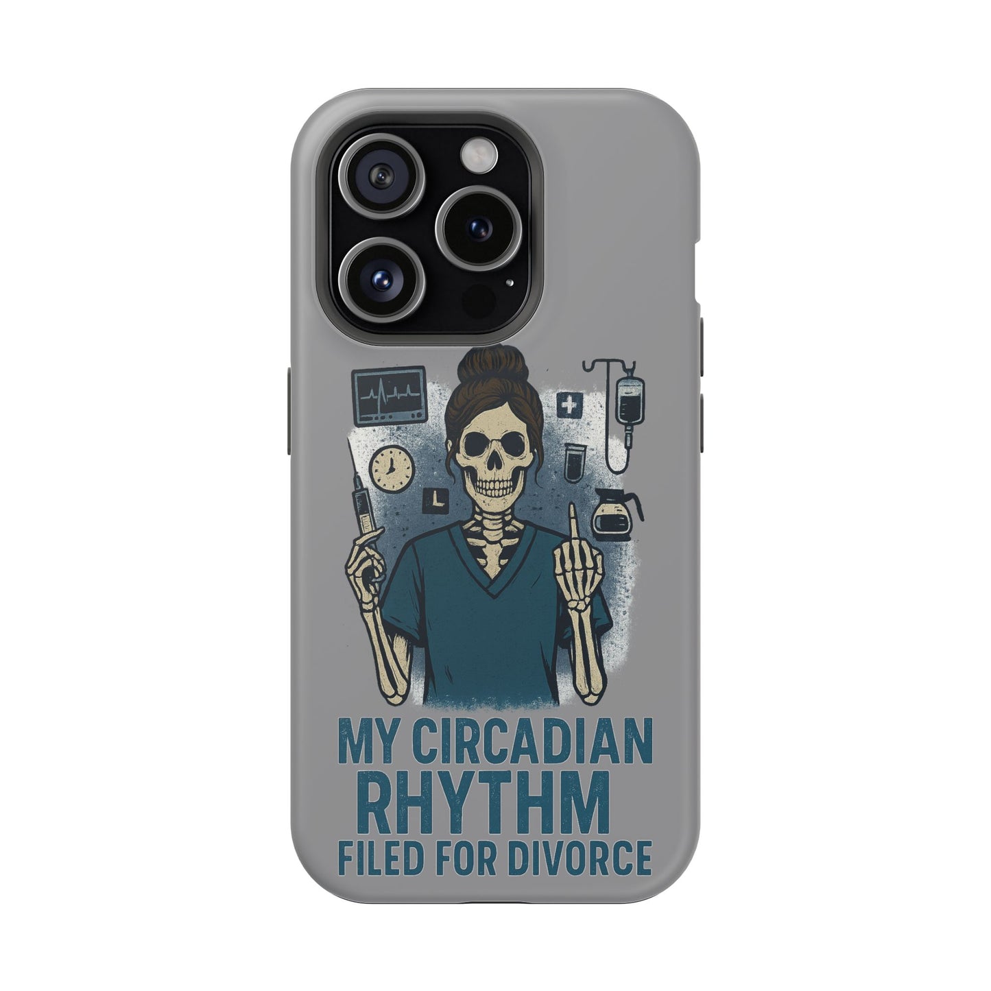 “My Circadian Rhythm Filed for Divorce” – Chaotic Nurse Phone Case