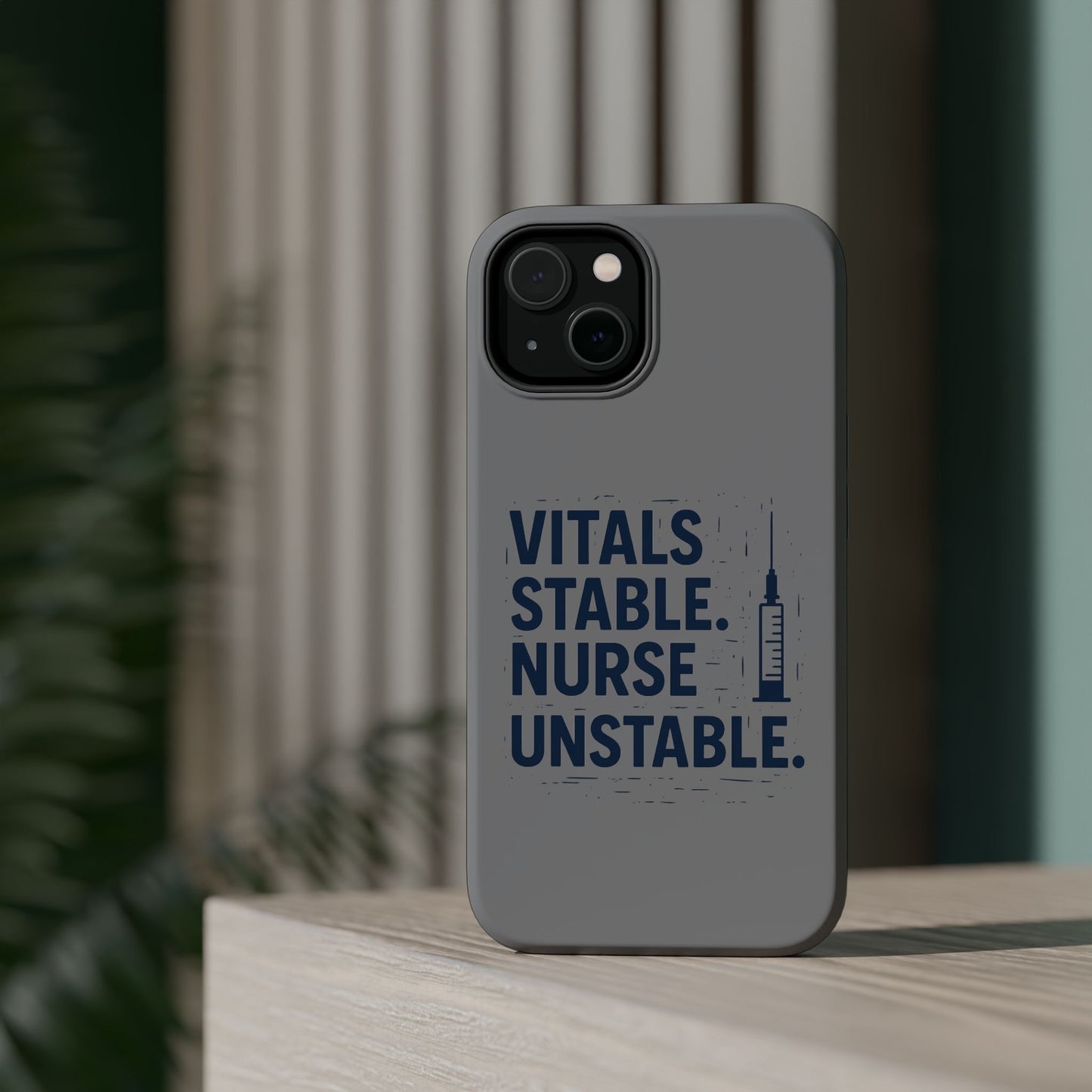 “Vitals Stable. Nurse Unstable.” – Sarcastic Nurse Phone Case