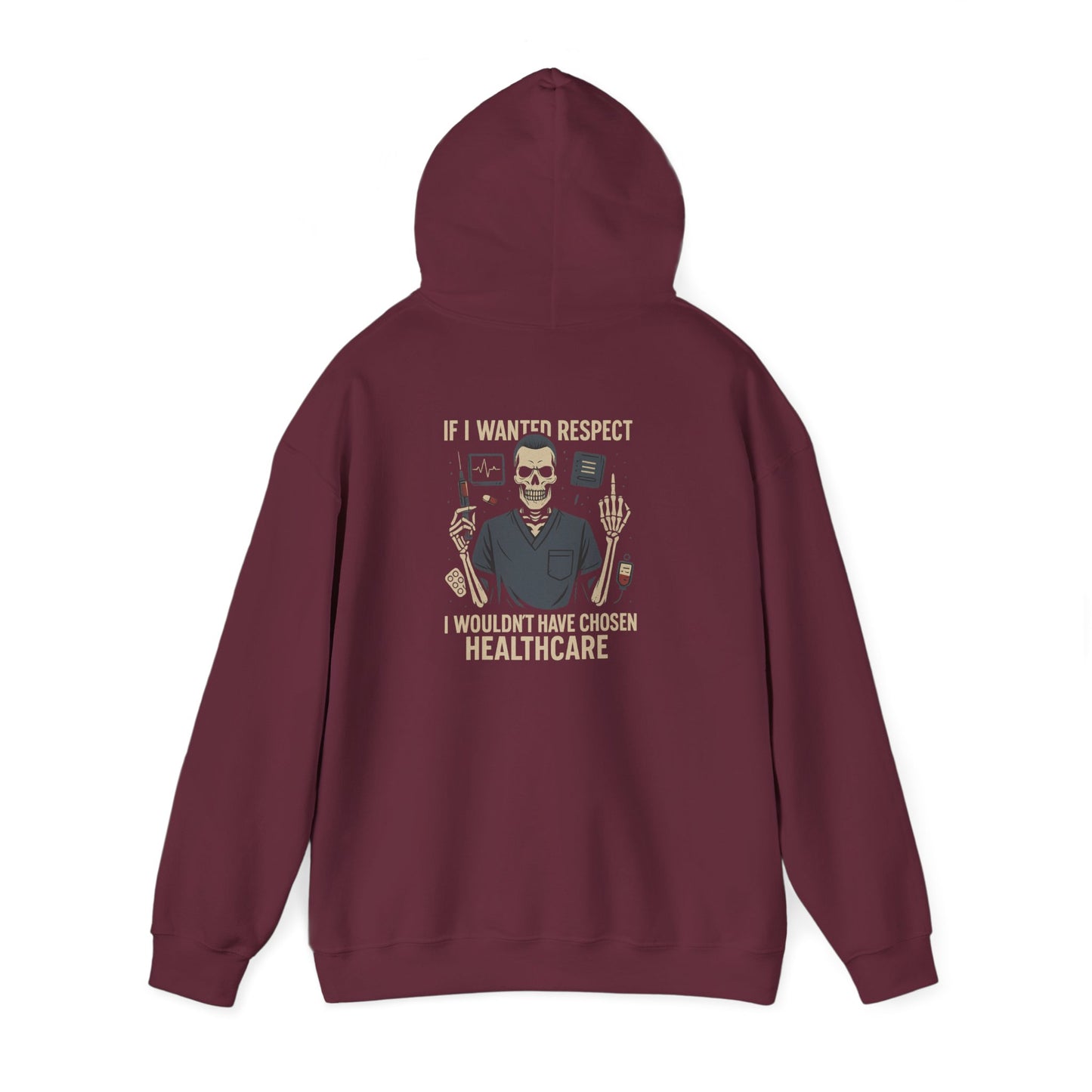 “If I Wanted Respect, I Wouldn’t Have Chosen Healthcare” – Men’s Chaos Hoodie