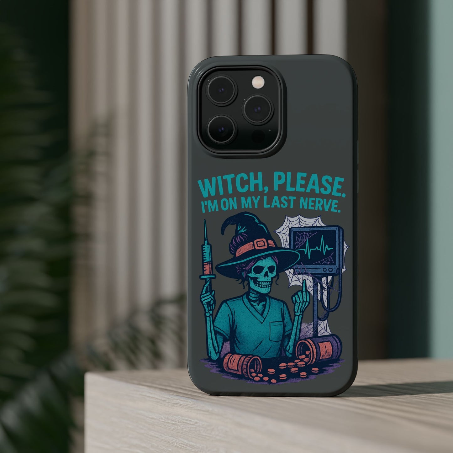 Spooky Phone Case: Witch Please! I'm On My Last Nerve, Halloween Gift, Cute Phone Accessory, Unique Tough Case, Funny Phone Protection