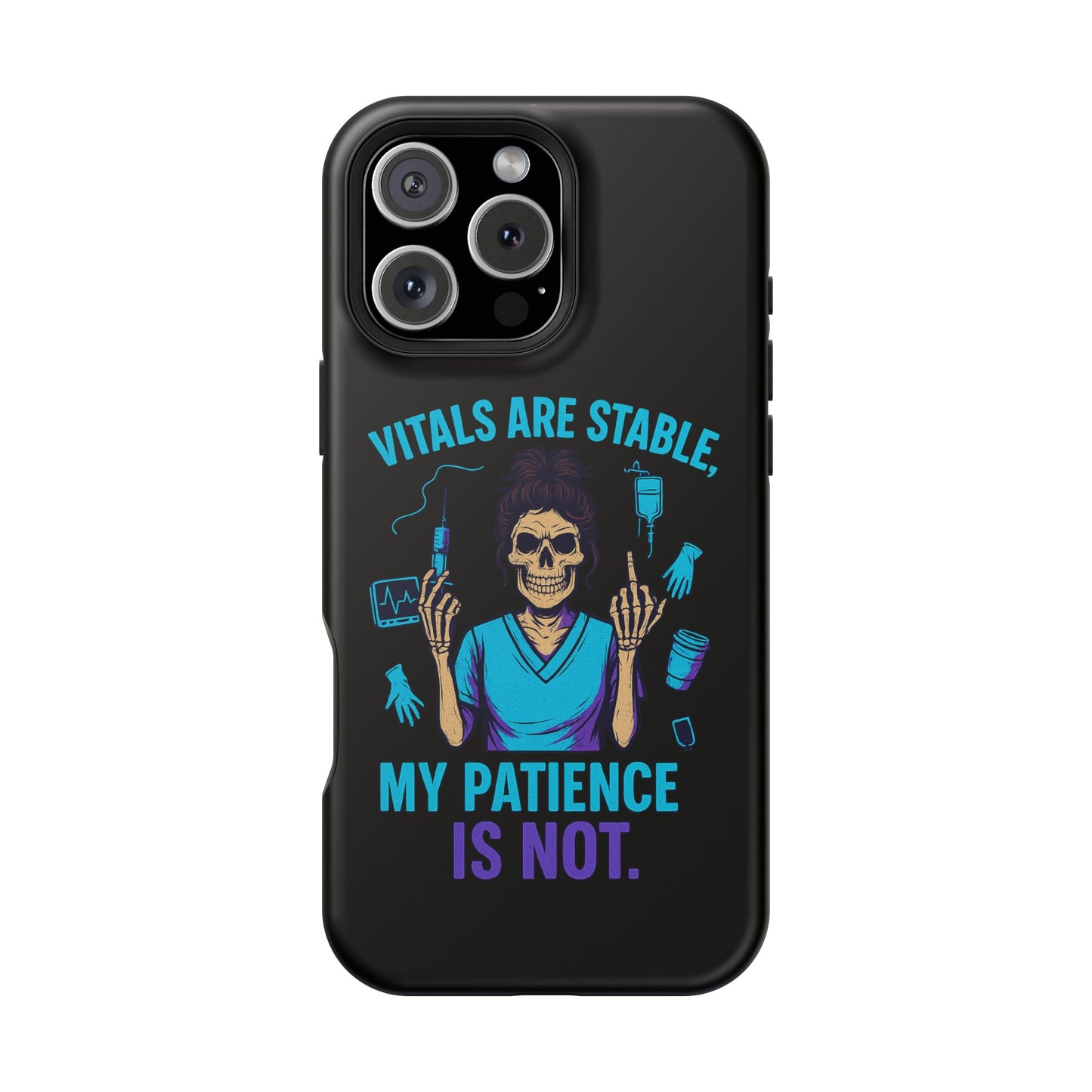 Magnetic Phone Case - Vitals Are Stable, My Patience is Not, Funny Phone Cover for Nurses, Medical Staff Gift, Healthcare Humor, [...]