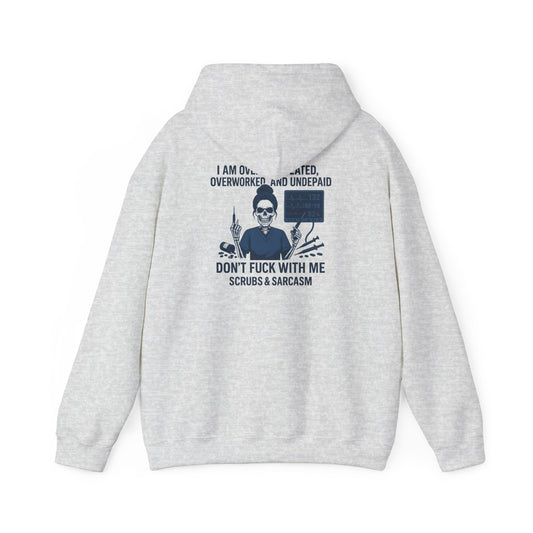 Sarcastic Sweatshirt for Overworked Professionals, Funny Hooded Sweatshirt, Gift for Nurses, Comfy Unisex Hoodie
