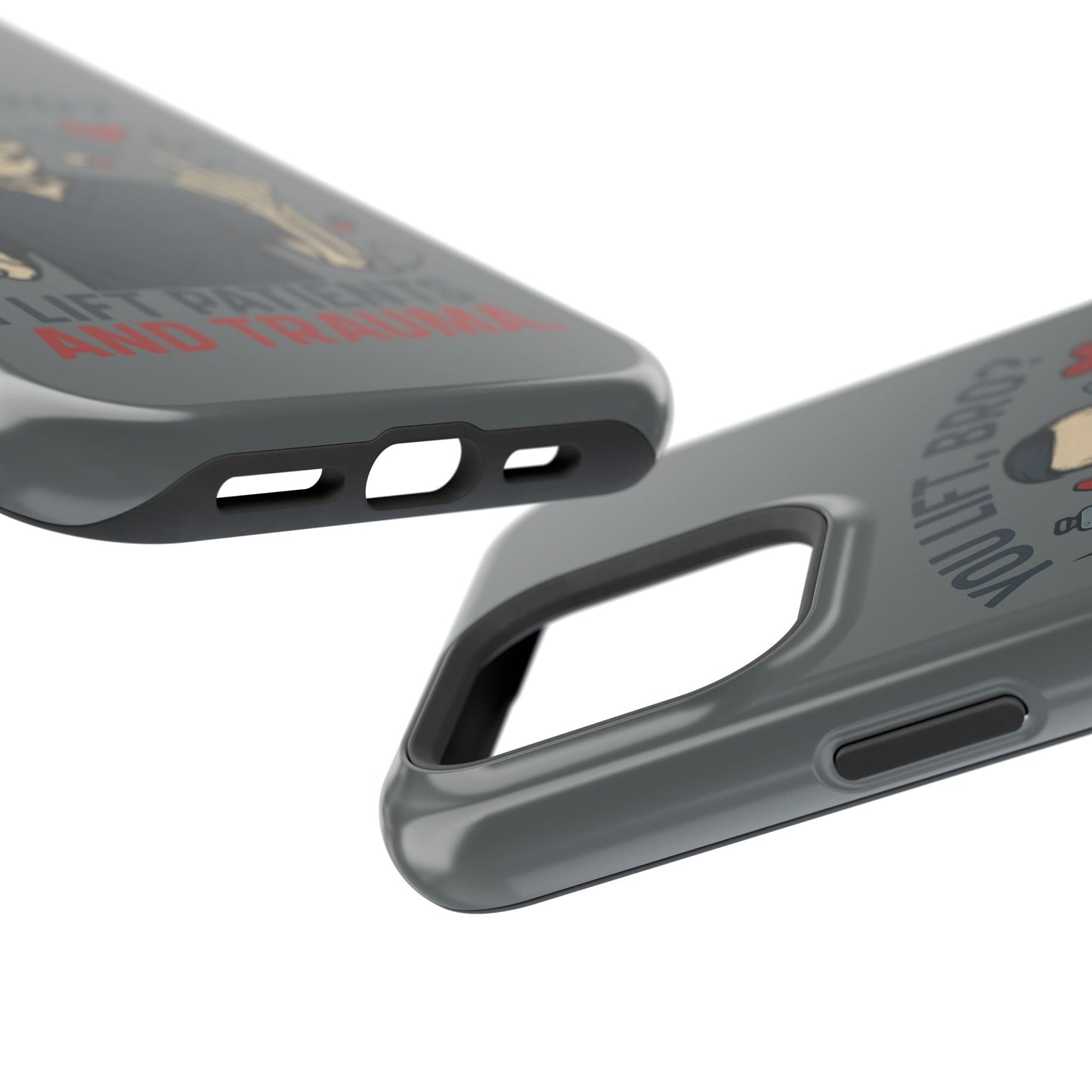 “You Lift, Bro? I Lift Patients and Trauma.” – Men’s Nurse Phone Case