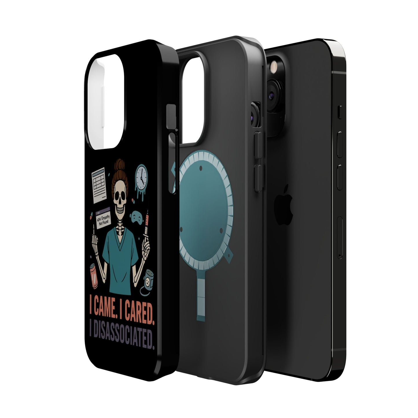 “I Came. I Cared. I Dissociated.” – Sarcastic Nurse Phone Case