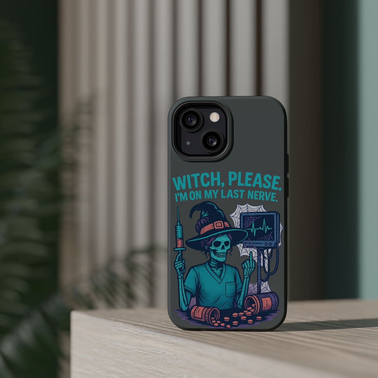 Spooky Phone Case: Witch Please! I'm On My Last Nerve, Halloween Gift, Cute Phone Accessory, Unique Tough Case, Funny Phone Protection