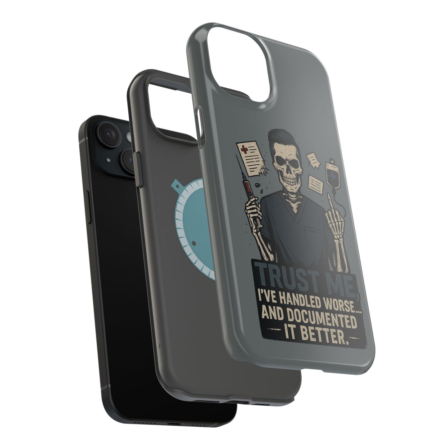 “Trust Me. I’ve Handled Worse and Documented It Better” – Nurse Chaos Phone Case
