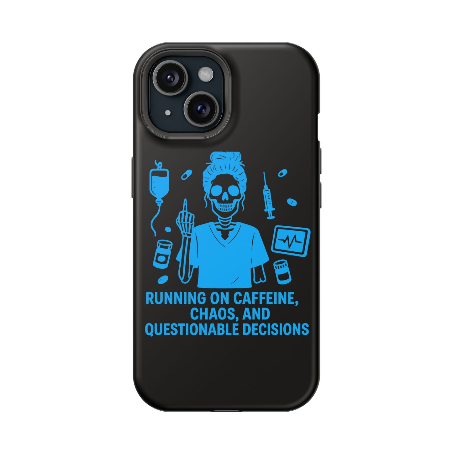Running on Caffeine, Chaos, and Questionable Decisions” – Nurse Life Phone Case
