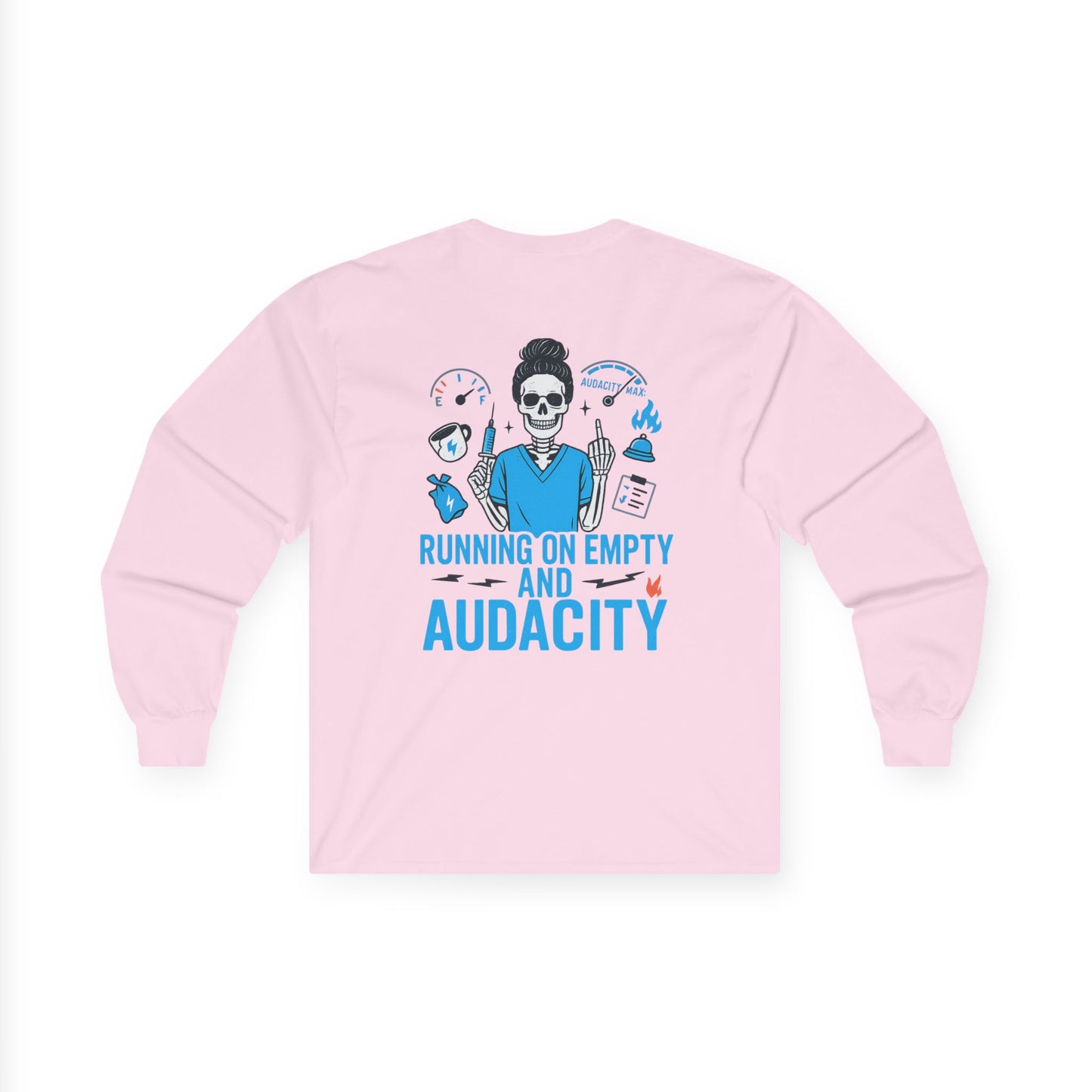 “Running on Empty and Audacity” – Sarcastic Long Sleeve